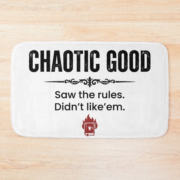 Item preview, Chaotic Good Saw The Rules Didnt Like Em RPG designed and sold by Fenay Designs.