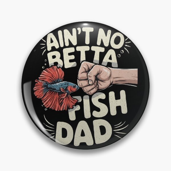 Item preview, Ain't No Betta Fish Dad Funny Siamese Fighting Fish Pun designed and sold by haitrieuic96.