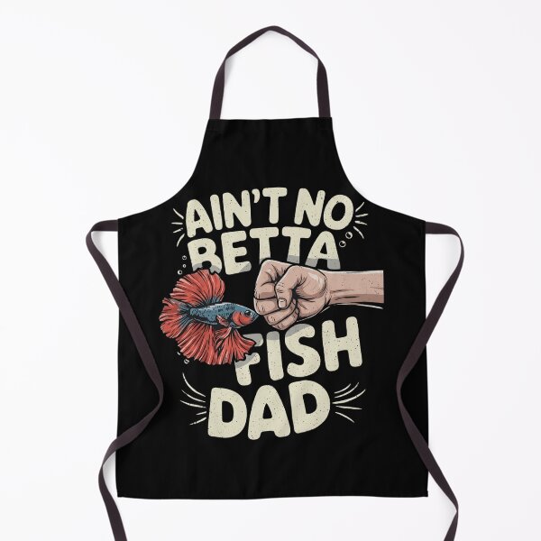 Item preview, Ain't No Betta Fish Dad Funny Siamese Fighting Fish Pun designed and sold by haitrieuic96.