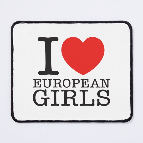 Item preview, I Love European Girls designed and sold by shitpostee.