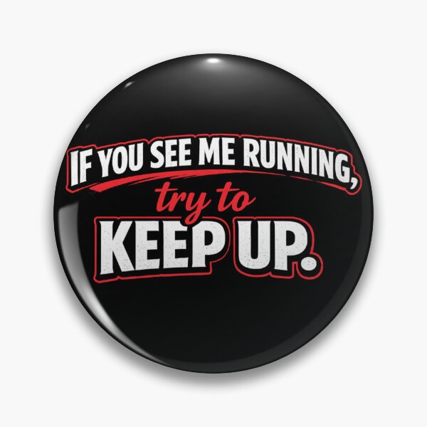 Item preview, If You See Me Running Try To Keep Up Funny Runner Quote designed and sold by Ladys-Gents.