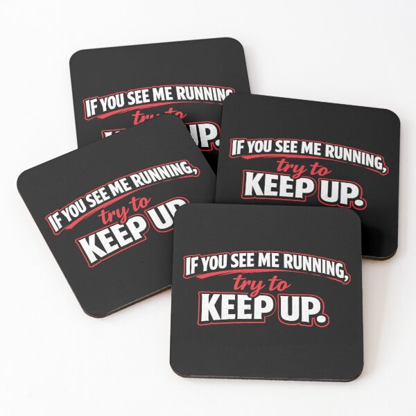Item preview, If You See Me Running Try To Keep Up Funny Runner Quote designed and sold by Ladys-Gents.