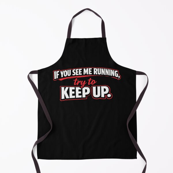 Item preview, If You See Me Running Try To Keep Up Funny Runner Quote designed and sold by Ladys-Gents.