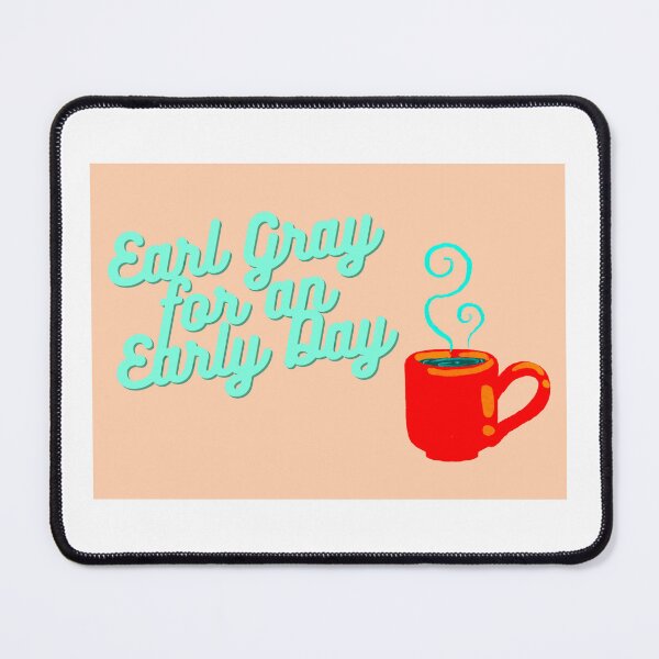 Item preview, Earl Gray for an Early Day designed and sold by PastelRainToast.