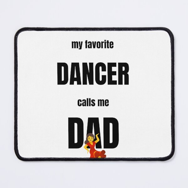Item preview, My Favorite Dancer Calls Me Dad Funny Dance Dad Gift designed and sold by PlayTrackCo.