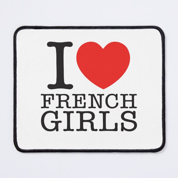 Item preview, I Love French Girls designed and sold by shitpostee.