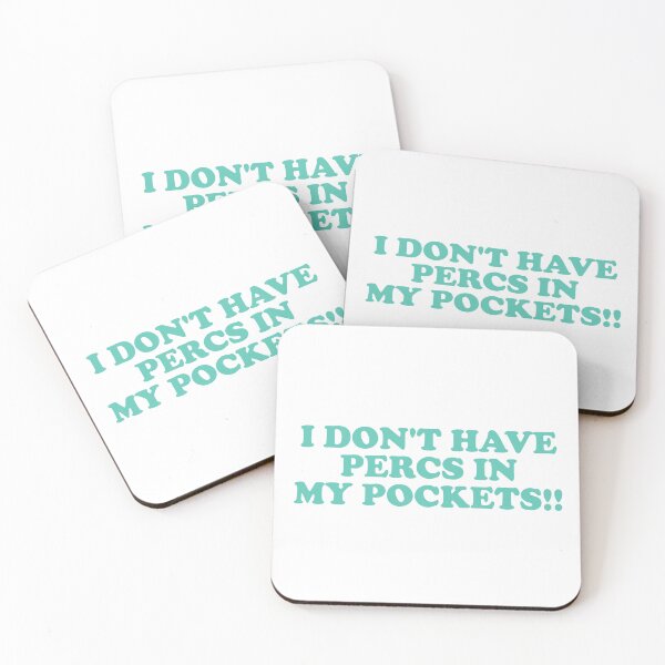 Item preview, I Don’t Have Percs in My Pockets designed and sold by ChungusLiving.