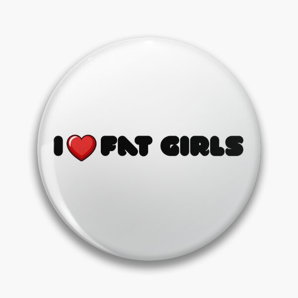 Item preview, Hilarious I Love Fat Girls / Chicks Big Thick Ladies Fandom Sex Hookups Novelty Fun  designed and sold by BuyShirtsOnline.