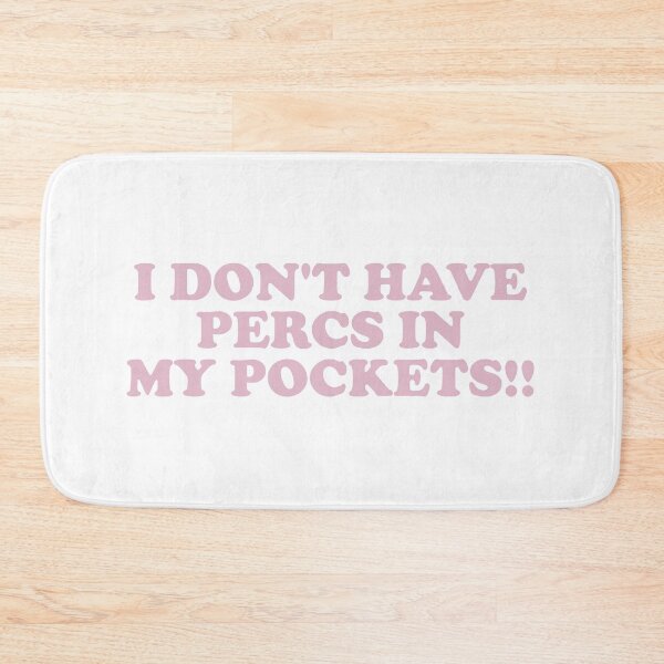 Item preview, I Don’t Have Percs in My Pockets T-Shirt designed and sold by ChungusLiving.