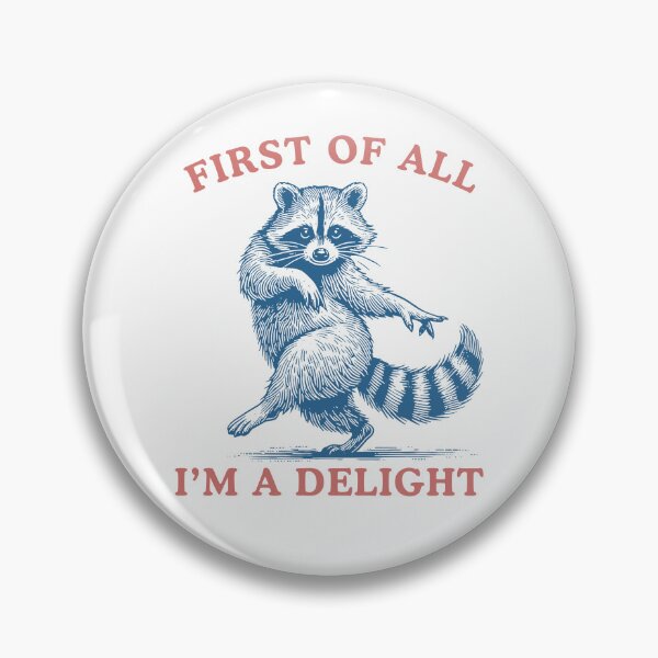 Item preview, First of All I'm a Delight Sarcastic Raccoon designed and sold by charoen-design.