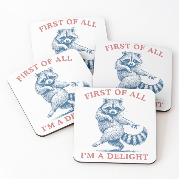 Item preview, First of All I'm a Delight Sarcastic Raccoon designed and sold by charoen-design.