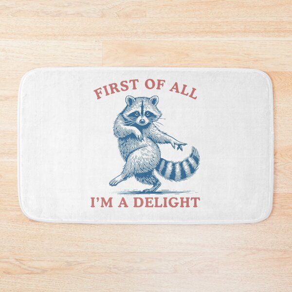 Item preview, First of All I'm a Delight Sarcastic Raccoon designed and sold by charoen-design.