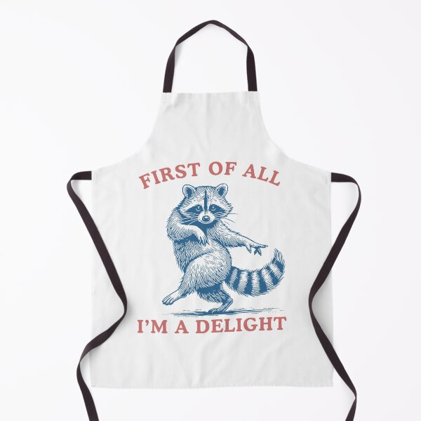 Item preview, First of All I'm a Delight Sarcastic Raccoon designed and sold by charoen-design.