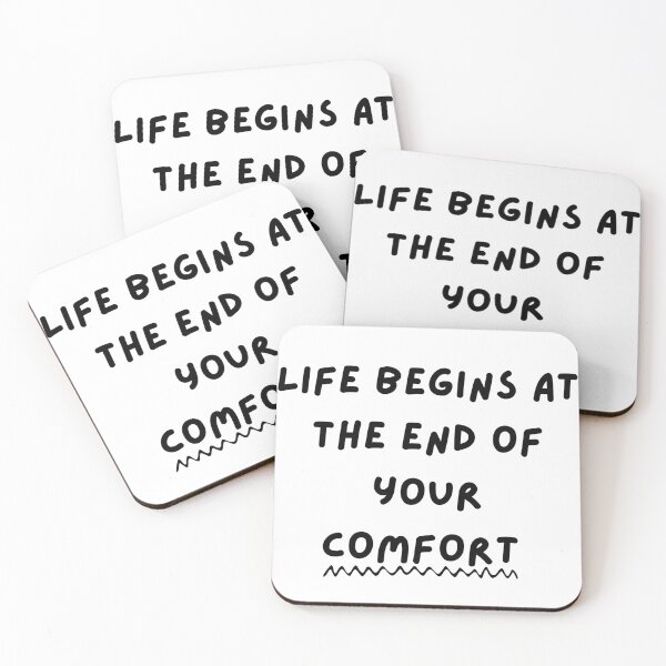 Item preview, Life Begins At The End Of Your Comfort designed and sold by ArtXSpark.