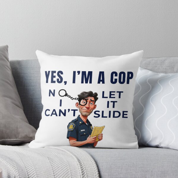 Item preview, Yes I’m a Cop No I Can’t Let It Slide – Funny Police Shirt & Mug designed and sold by BrewtifulMugs.