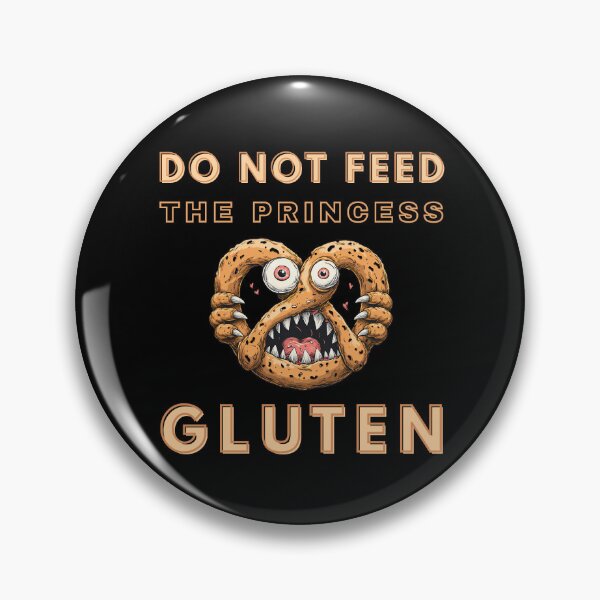 Item preview, Do Not Feed The Princess Gluten designed and sold by OreliaSun.