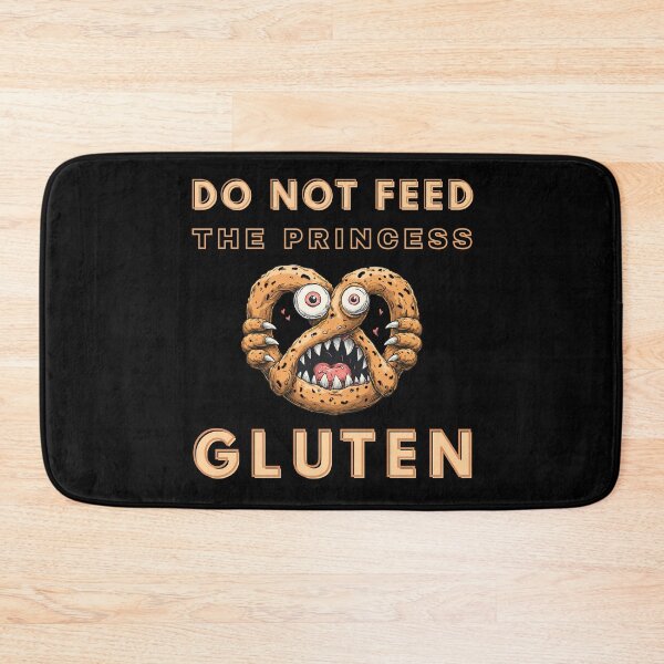 Item preview, Do Not Feed The Princess Gluten designed and sold by OreliaSun.