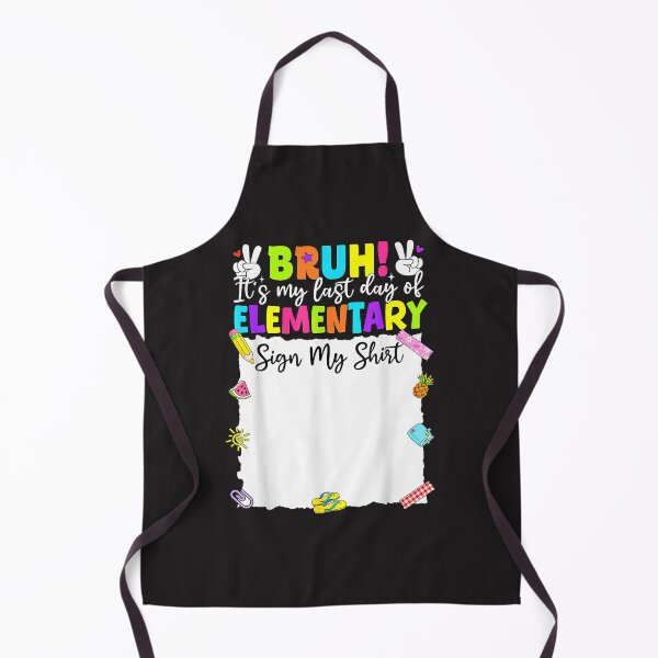 Item preview, last day of elementary school bruh sign my shirt 5th grade graduation designed and sold by BrookePage271.
