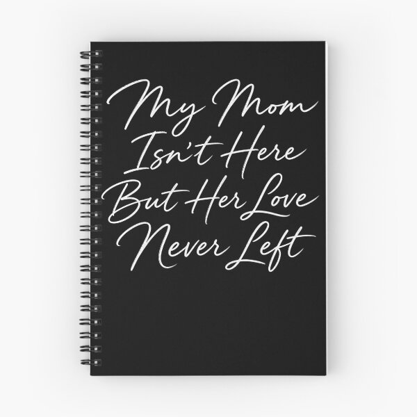 Item preview, My Mom Isn’t Here But Her Love Never Left – In Loving Memory Mom Quote designed and sold by PosiMCreations.