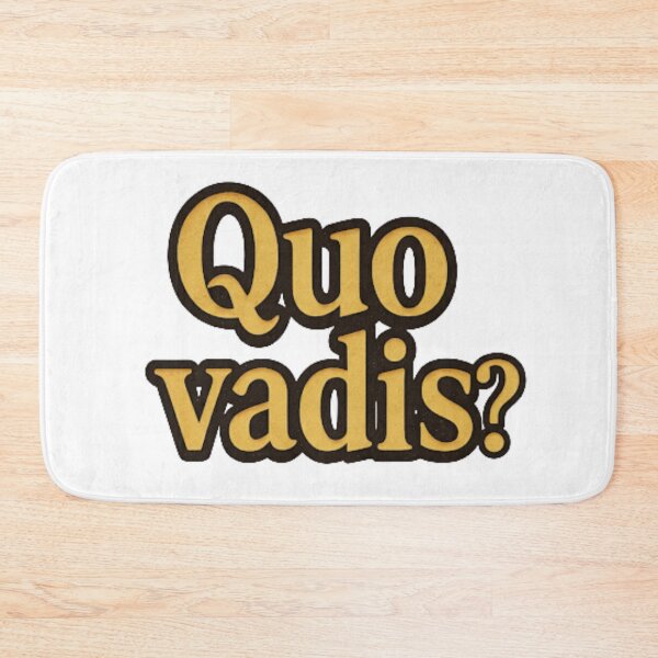 Item preview, Quo Vadis Latin Philosophy Quote where are you going, designed and sold by Supergrafix07.