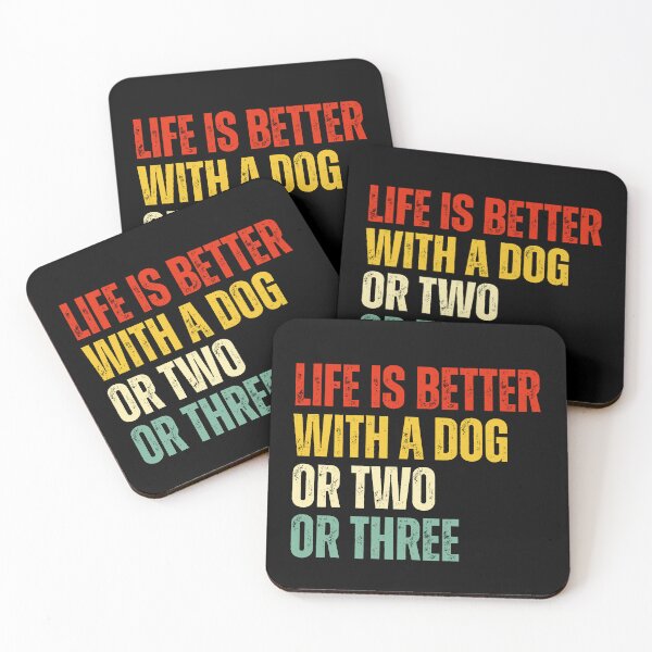 Item preview, Life Is Better With A Dog Or Two Or Three designed and sold by Dondonmart.