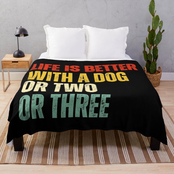Item preview, Life Is Better With A Dog Or Two Or Three designed and sold by Dondonmart.