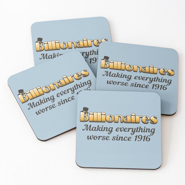 Item preview, Billionaires Make Everything Worse designed and sold by WatershipBound.