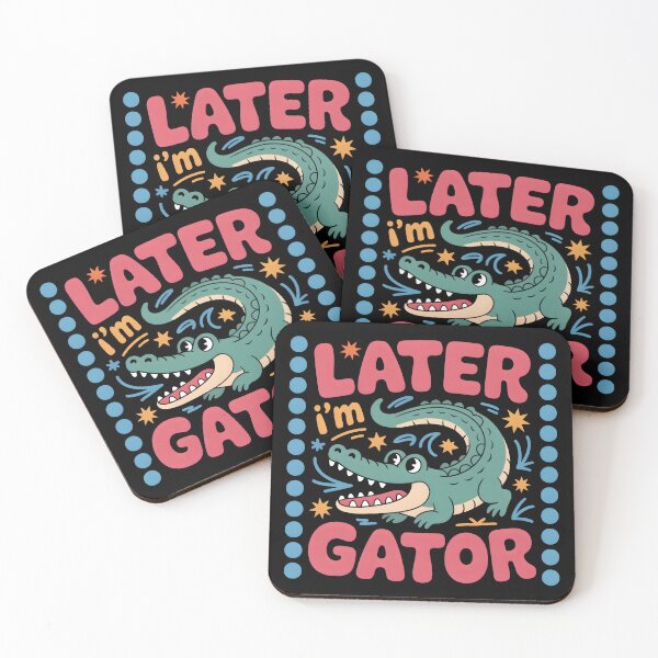 Item preview, Later I’m Gator Funny designed and sold by Playful-Monster.
