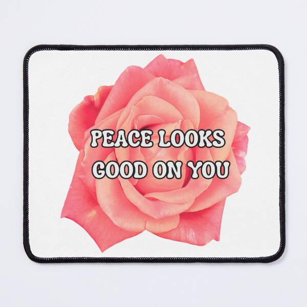 Item preview, Peace Looks Good On You Pink Rose Quote | Soft Self Love Floral Aesthetic Design designed and sold by Pandey14.