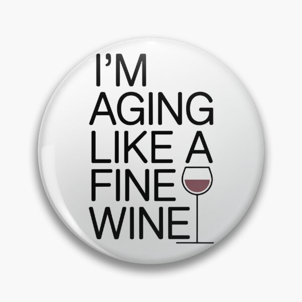 Item preview, I’m Aging Like A Fine Wine - Minimalist Typography Wine Lover Design Elegant Wine Quote designed and sold by ArcticFoxStudio.