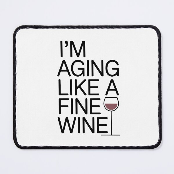 Item preview, I’m Aging Like A Fine Wine - Minimalist Typography Wine Lover Design Elegant Wine Quote designed and sold by ArcticFoxStudio.