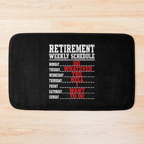 Item preview, Retirement Weekly Schedule Funny designed and sold by Randomera.