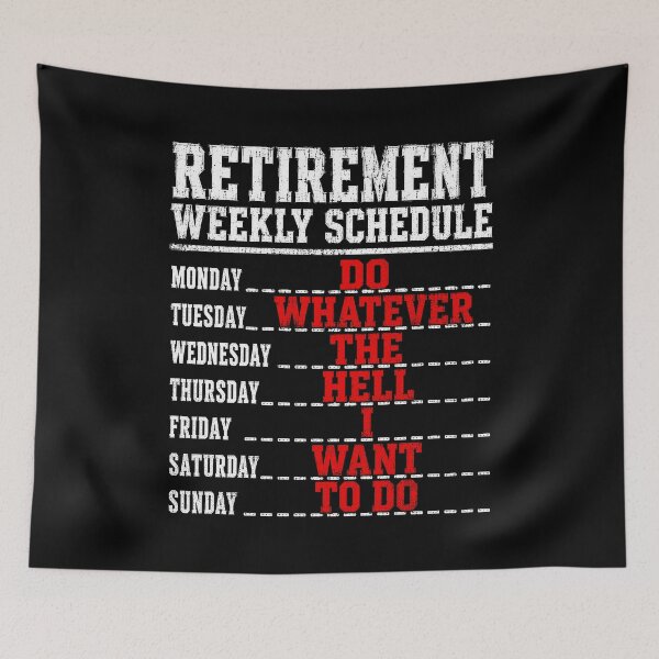 Item preview, Retirement Weekly Schedule Funny designed and sold by Randomera.