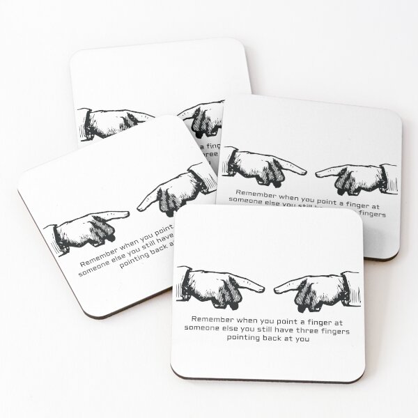 Item preview, Quote: Remember when you point a finger at someone else you still have three fingers pointing back at you- Three Fingers Point Back Accountability Quote Art designed and sold by halmarho.