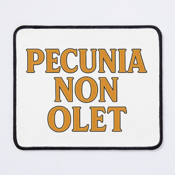 Item preview, Pecunia Non Olet Latin Phrase - Money does not smell designed and sold by Supergrafix07.