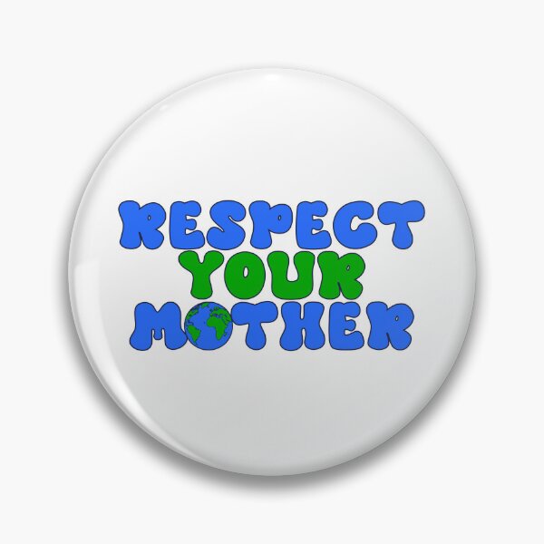 Item preview, Respect Your Mother - Groovy Earth Day Slogan designed and sold by ModdiesColors.