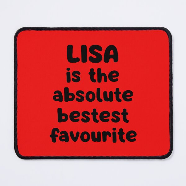 Item preview, Lisa Is The Absolute Bestest Favourite designed and sold by glowdesigns.