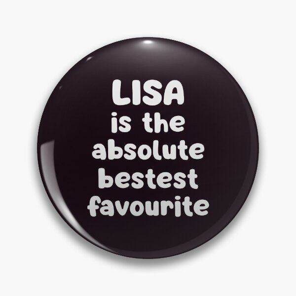 Item preview, Lisa Is The Absolute Bestest Favourite designed and sold by glowdesigns.