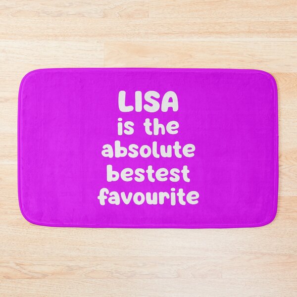 Item preview, Lisa Is The Absolute Bestest Favourite designed and sold by glowdesigns.
