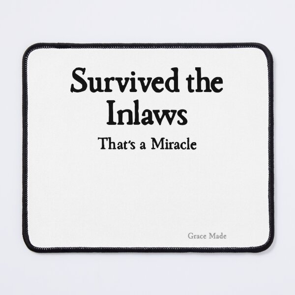 Item preview, Survived the Inlaws, That's a Miracle designed and sold by GraceMadeArt.