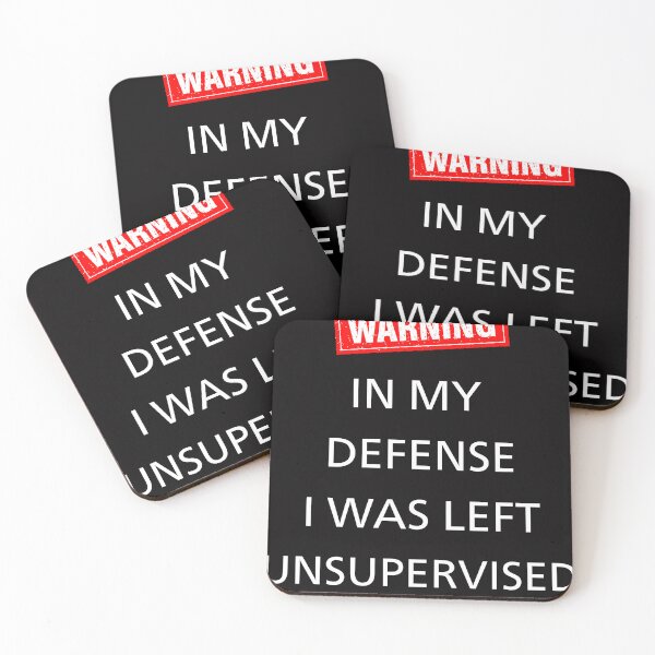 Item preview, In My Defense I Was Left Unsupervised Funny designed and sold by WearFine.