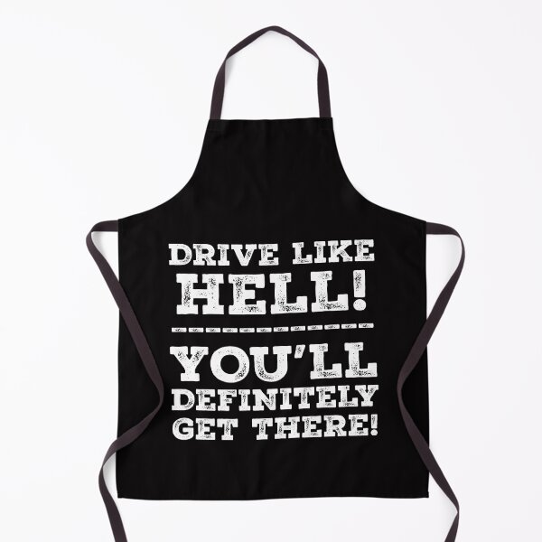 Item preview, Drive Like Hell! You'll Definitely Get There! designed and sold by gstrehlow2011.