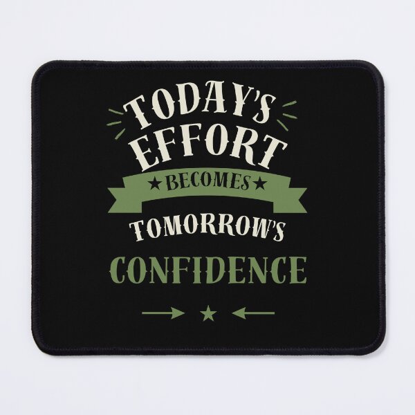 Item preview, Today’s Effort Becomes Tomorrow’s Confidence | Motivational Typography Design designed and sold by Echo Thoughts.