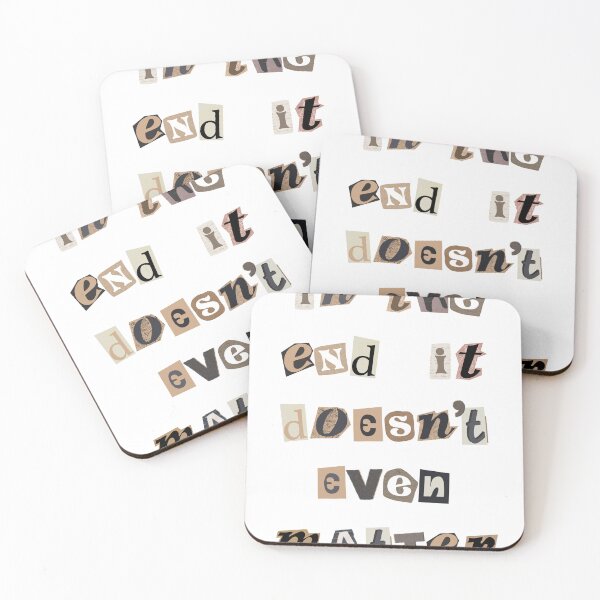 Item preview, In the End, It Doesn't Even Matter designed and sold by nogoody2shoes.