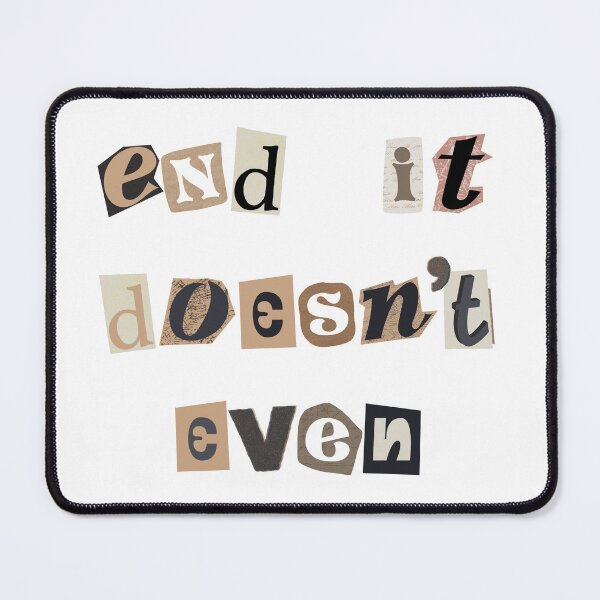 Item preview, In the End, It Doesn't Even Matter designed and sold by nogoody2shoes.