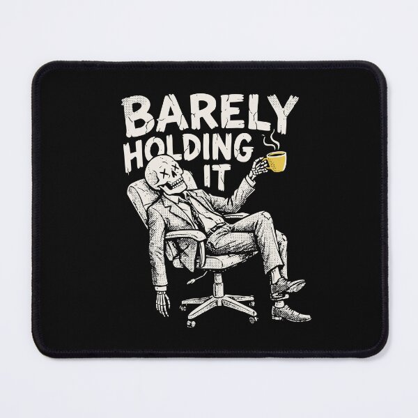 Item preview, Barely Holding It Skeleton Office Grunge Dark Humor Art designed and sold by cabana.space.