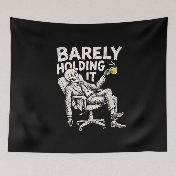 Item preview, Barely Holding It Skeleton Office Grunge Dark Humor Art designed and sold by cabana.space.