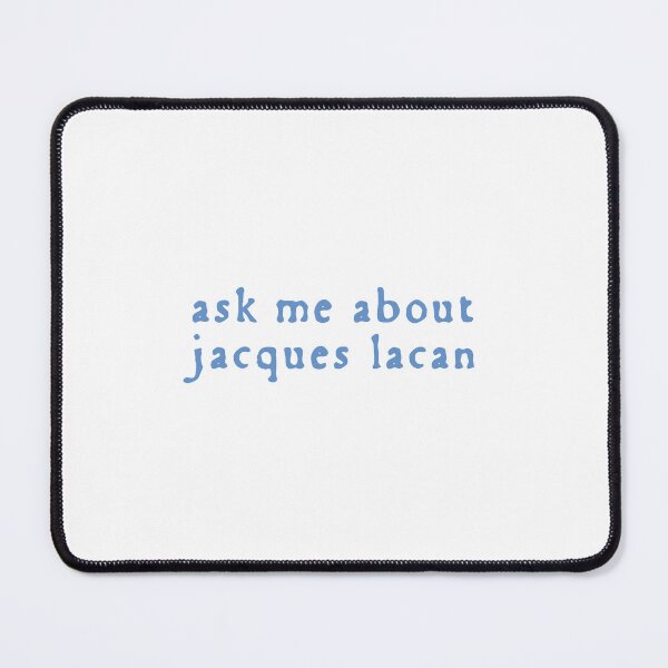 Item preview, Ask Me About Jacques Lacan designed and sold by rhodeyart.