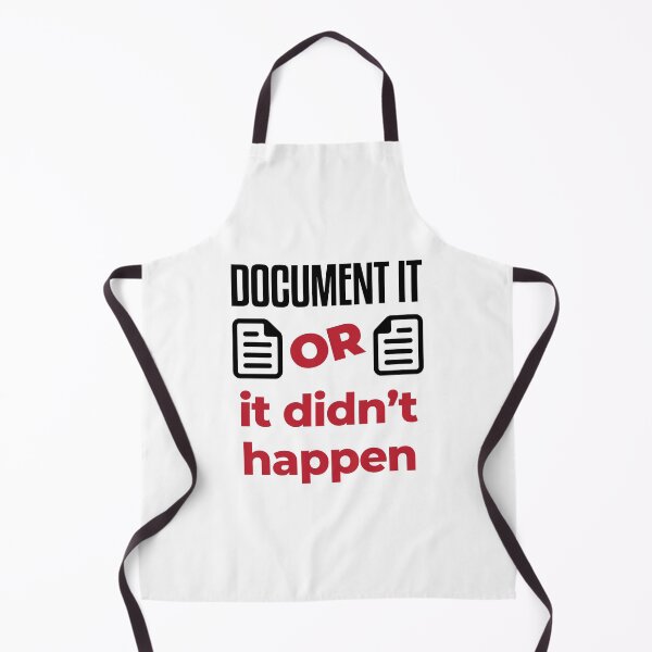 Item preview, Document It or It Didn't Happen Funny Office Humor designed and sold by jaygo.