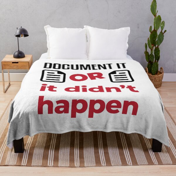 Item preview, Document It or It Didn't Happen Funny Office Humor designed and sold by jaygo.